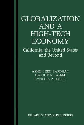 Globalization and a High-Tech Economy California, the United States and Beyond Kindle Editon